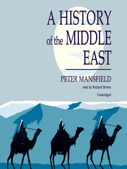 Title details for A History of the Middle East by Peter Mansfield - Available